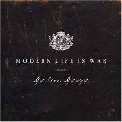 Modern Life Is War : My Love. My Way.